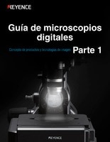 Guía de microscopios digitales Parte 1 [Concepto de productos y tecnologías de imagen]