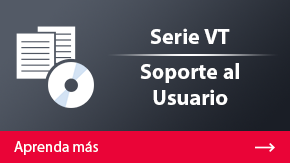 Serie VT Soporte al Usuario | Aprenda más