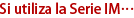 Si utiliza la Serie IM…