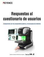 Serie IM Respuestas al cuestionario de usuarios [Comparación con los comparadores ópticos y microscopios de medición]