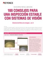 Serie de últimas técnicas y aplicaciones, 100 CONSEJOS PARA UNA INSPECCIÓN ESTABLE CON SISTEMAS DE VISIÓN [Edición de filtros de imagen] Vol.3